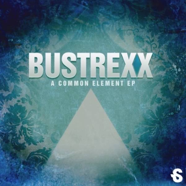 Bustrexx – A Common Element EP