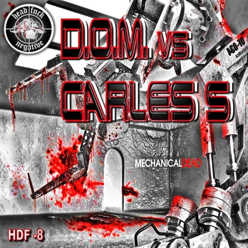 DOM & Carles S – Mechanicaldead EP