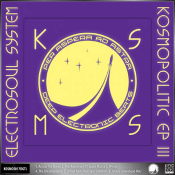 Electrosoul System – Kosmopolitic EP Part 3