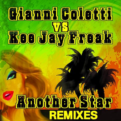 Gianni Coletti vs Keejay Freak – Another Star: Remixes