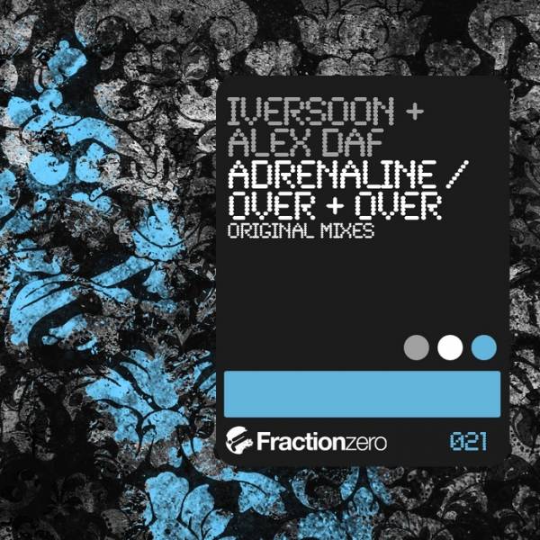 Iversoon & Alex Daf – Adrenaline / Over & Over