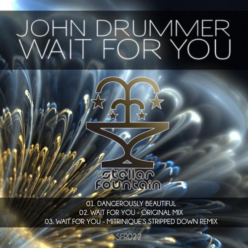 John Drummer – Wait For You