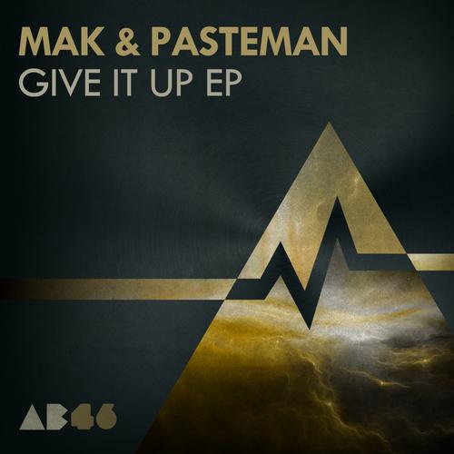 Mak & Pasteman – Give It Up EP