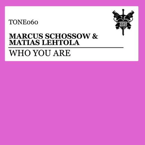 Marcus Schossow & Matias Lehtola – Who You Are