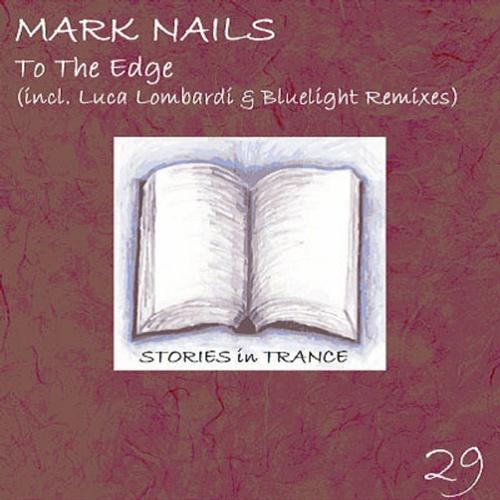 Mark Nails – To The Edge