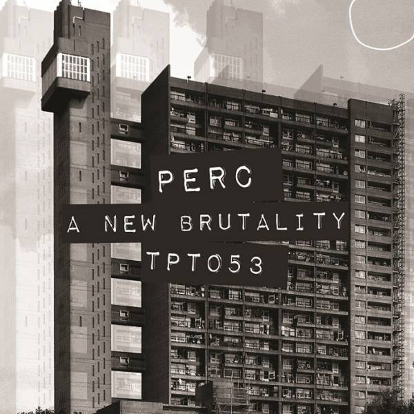 Perc – A New Brutality EP
