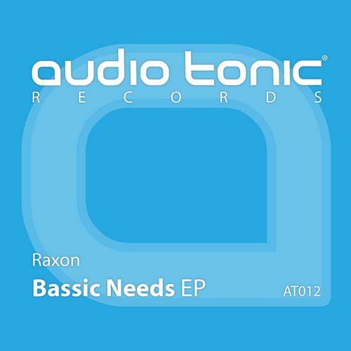 Raxon – Bassic Needs EP