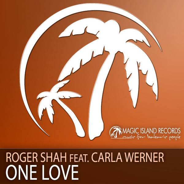 Roger Shah Feat. Carla Werner – One Love