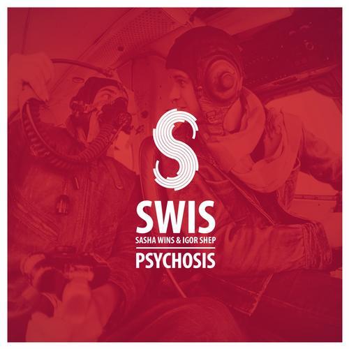 Sasha Wins, Igor Shep, S.W.I.S – Psychosis