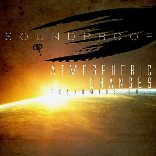 Soundproof – Atmospheric Changes EP
