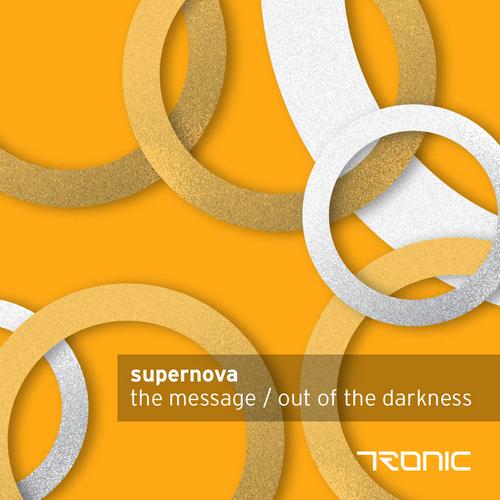 Supernova – The Message / Out Of The Darkness