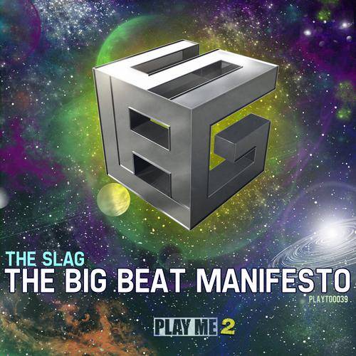 The Slag – The Big Beat Manifesto EP
