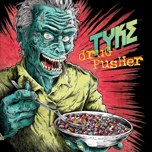 Tyke – Drug Pusher / The Track That Dripped Blood