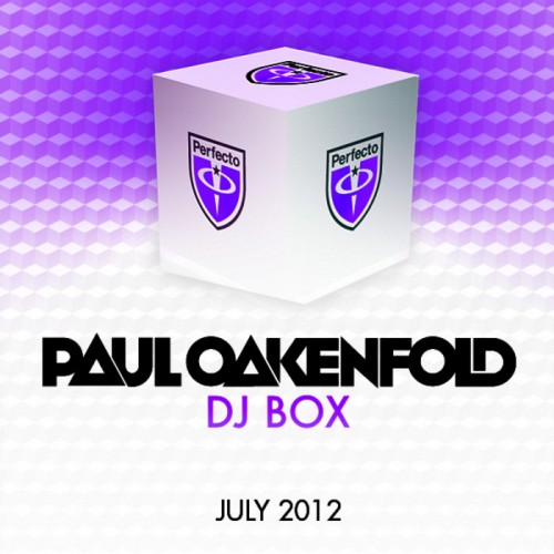 Paul Oakenfold DJ Box – July 2012