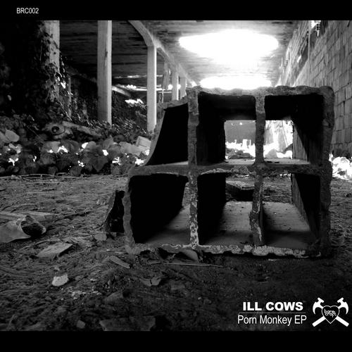 Ill Cows – Porn Monkey