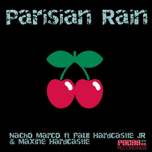 Nacho Marco, Maxine Hardcastle & Paul Hardcastle JR – Parisian Rain