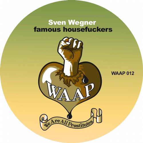 Sven Wegner – Famous Housefuckers