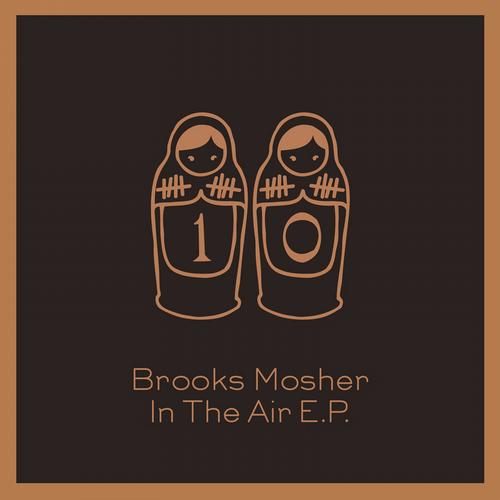 Brooks Mosher – In the Air EP