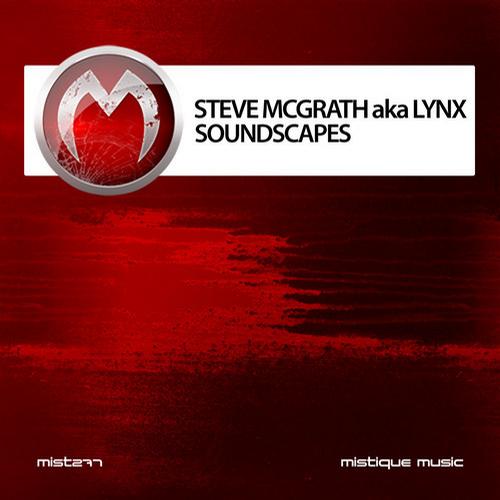 Steve McGrath aka Lynx – Soundscapes