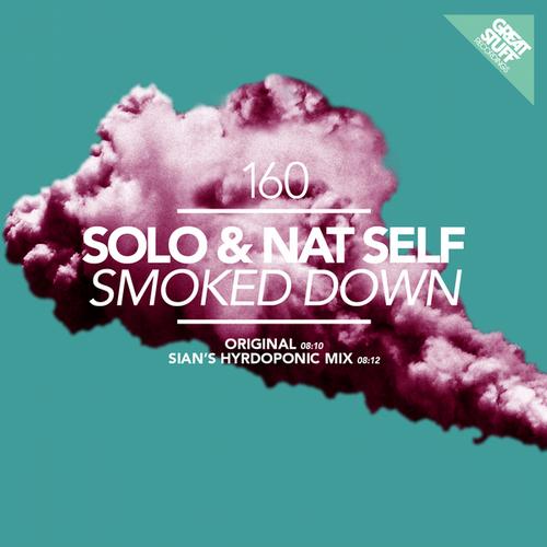 Nat Self & Solo – Smoked Down