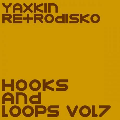 Yaxkin Retrodisko – Hooks & Loops Vol. 7