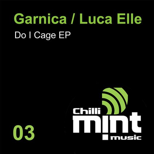 Garnica & Luca Elle – Do I Cage EP