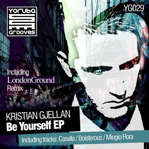 Kristian Gjellan – Be Yourself EP