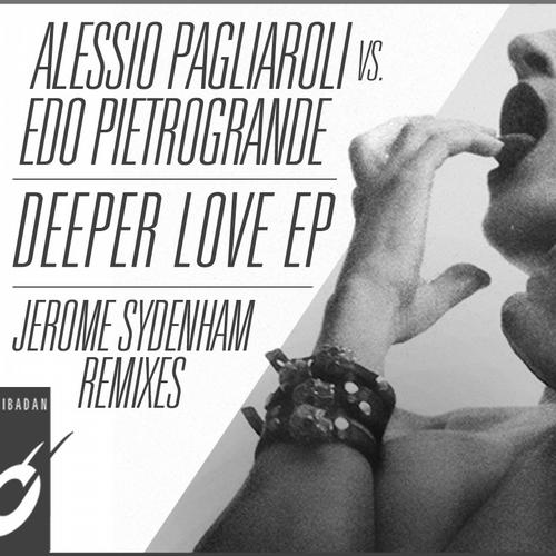 Edo Pietrogrande & Alessio Pagliaroli – Deeper Love EP