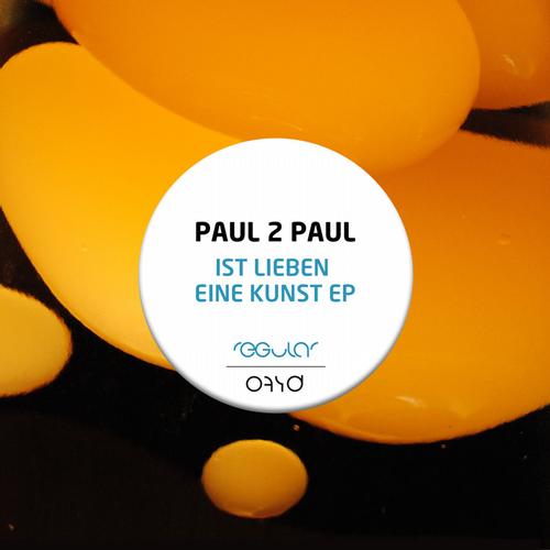 Paul2Paul – Ist Lieben Eine Kunst EP