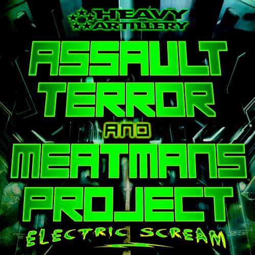 Assault Terror & Meatmans Project – Electric Scream