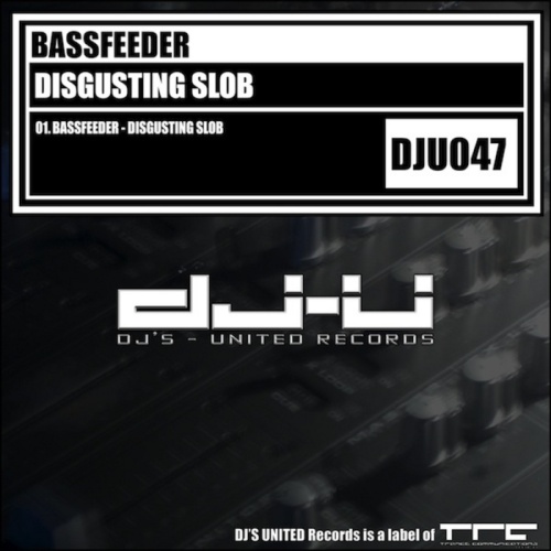 Bassfeeder – Disgusting Slob