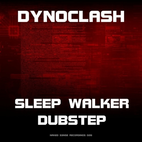 Dynoclash – Sleep Walker Dubstep