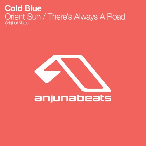 Cold Blue – Orient Sun / There’s Always A Road
