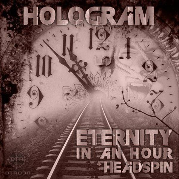 Hologram – Eternity In An Hour / Headspin