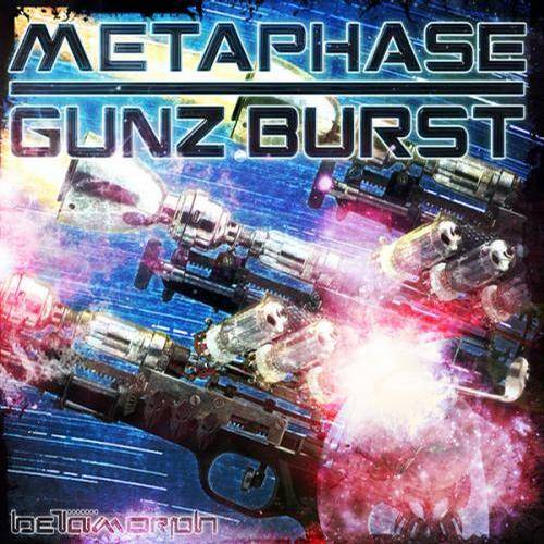Metaphase – Gunz Burst EP