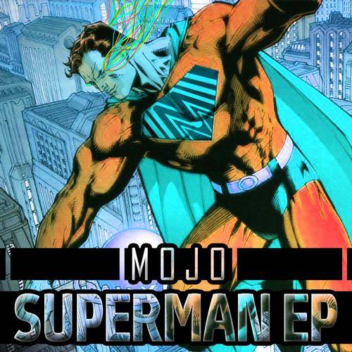 Mojo – Superman EP