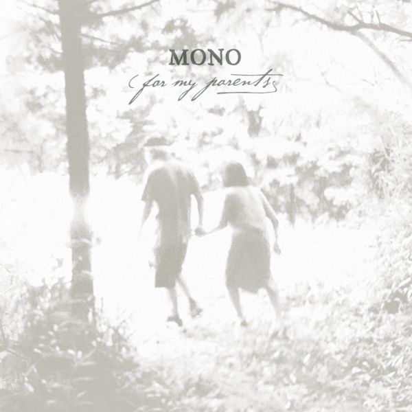 Mono – For My Parents