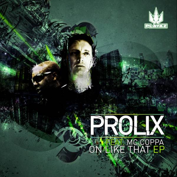 Prolix feat. MC COPPA – On Like That EP