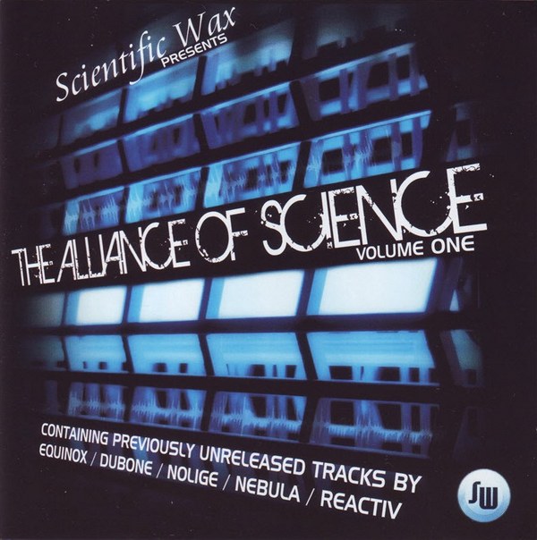 Scientific Wax Presents: The Alliance Of Science Volume One