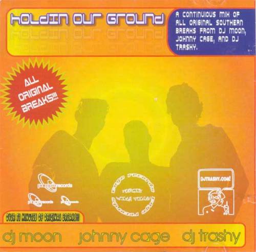 DJ Moon, Johnny CaGe & DJ Trashy ‎- Holdin Our Ground