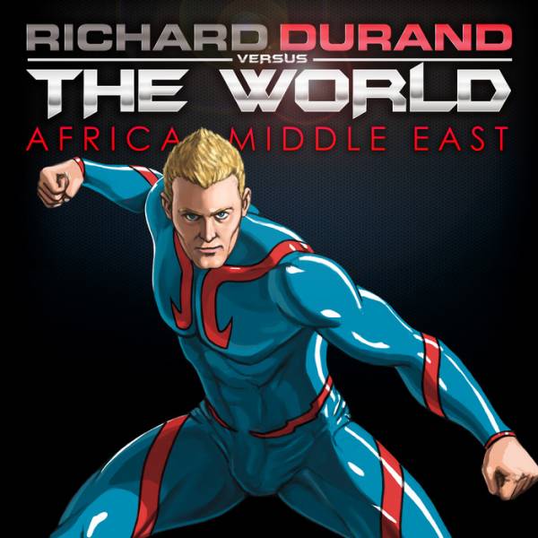 Richard Durand Vs. The World – Africa Middle East