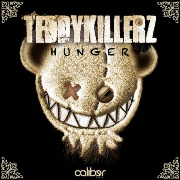 Teddy Killerz – Hunger / Dirty Hair