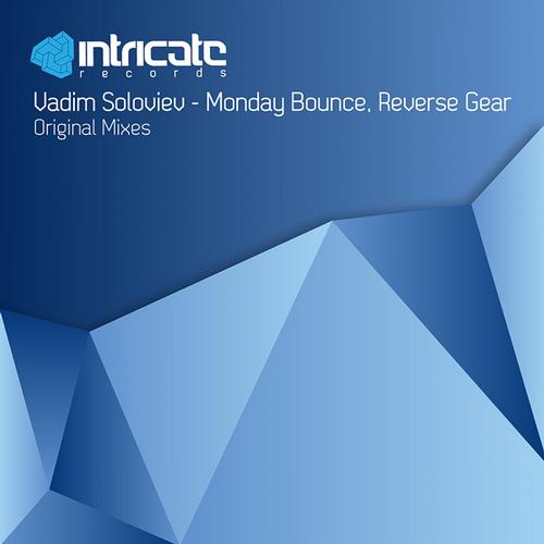 Vadim Soloviev – Monday Bounce / Reverse Gear