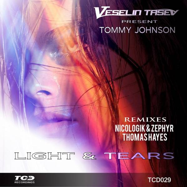Veselin Tasev Pres. Tommy Johnson – Light & Tears