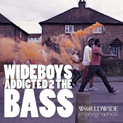 Wideboys – Addicted 2 The Bass (Tantrum Desire D&B Remix)