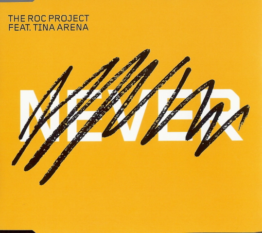 The Roc Project Feat. Tina Arena ‎– Never