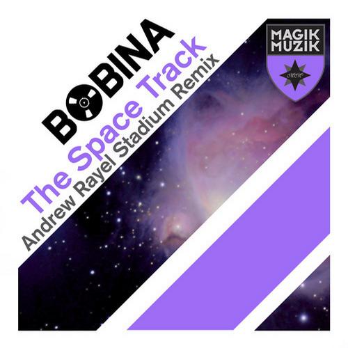 Bobina – The Space Track (Andrew Rayel Stadium Remix)