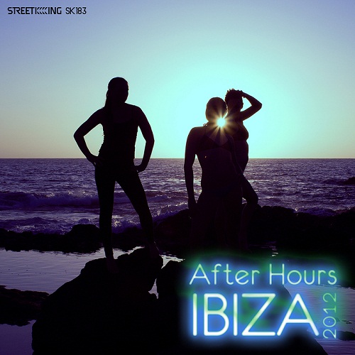 After Hours: Ibiza 2012 (unmixed tracks)