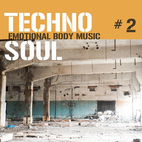 Techno Soul #2 Emotional Body Music
