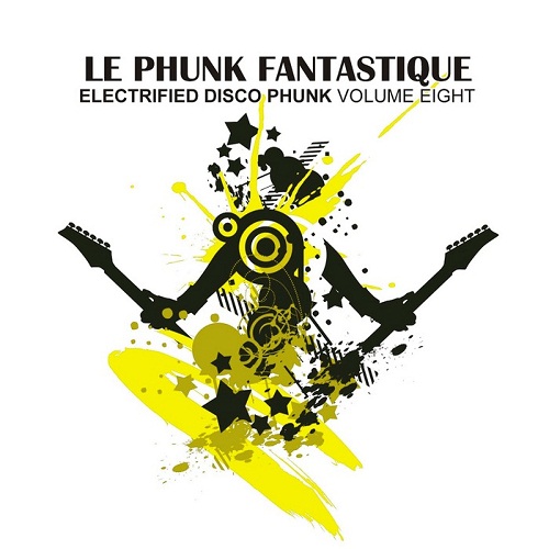 Le Phunk Fantastique 8: Electrified Disco Phunk